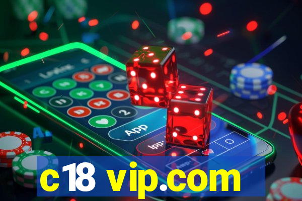 c18 vip.com